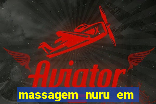 massagem nuru em porto alegre