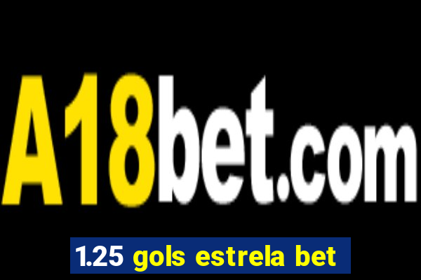 1.25 gols estrela bet