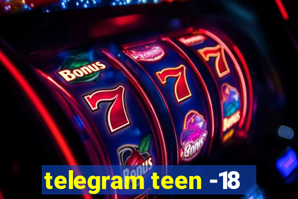 telegram teen -18