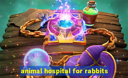 animal hospital for rabbits