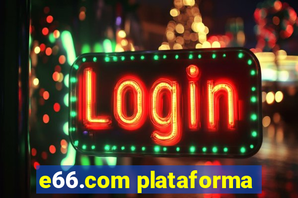 e66.com plataforma