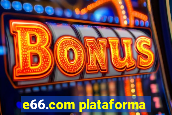 e66.com plataforma