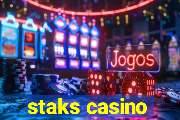 staks casino