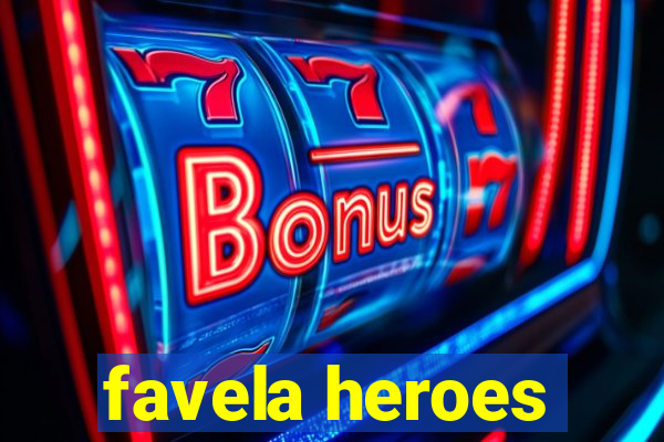 favela heroes