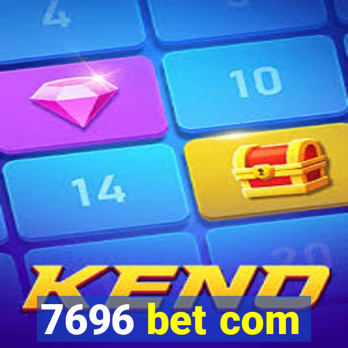 7696 bet com