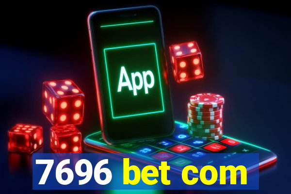 7696 bet com