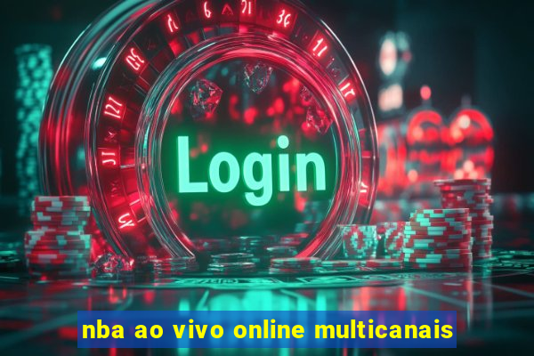 nba ao vivo online multicanais