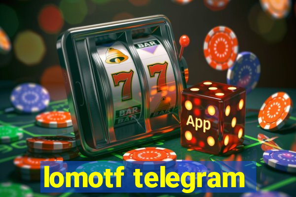 lomotf telegram