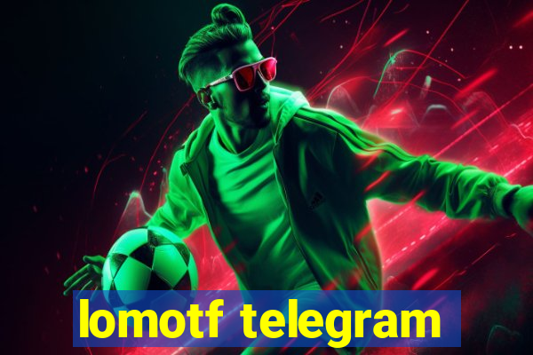 lomotf telegram