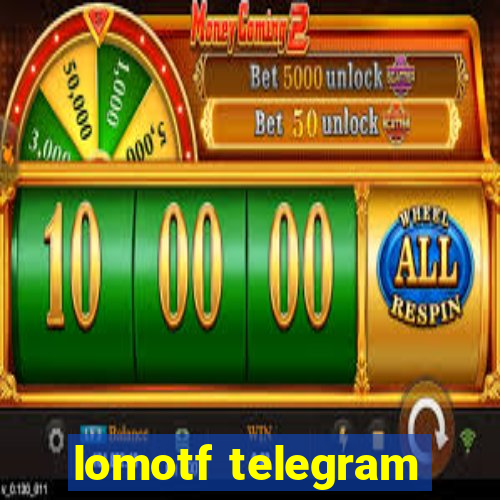 lomotf telegram