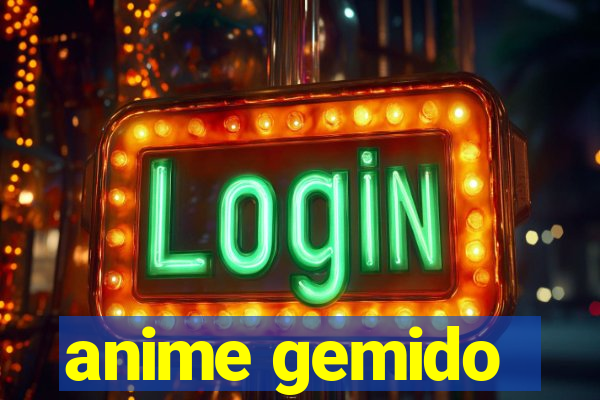 anime gemido