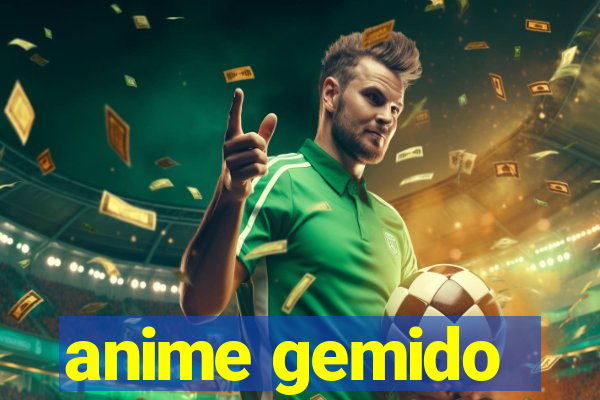 anime gemido