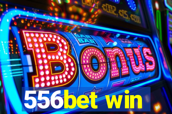 556bet win