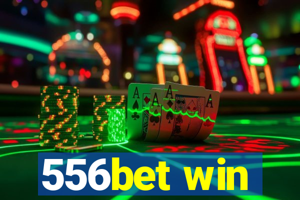 556bet win