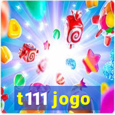 t111 jogo