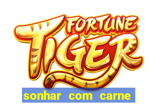 sonhar com carne de porco jogo do bicho