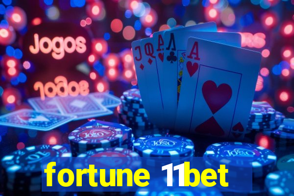 fortune 11bet