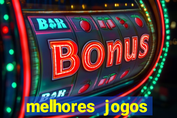 melhores jogos estrela bet