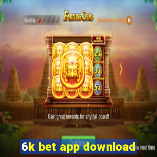 6k bet app download