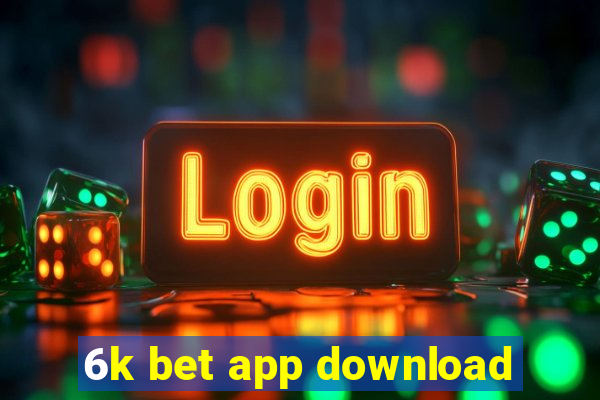 6k bet app download