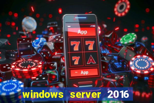 windows server 2016 download iso pt br