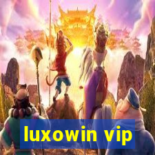 luxowin vip