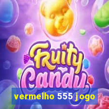 vermelho 555 jogo