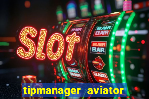 tipmanager aviator aposta 1