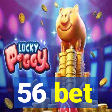 56 bet