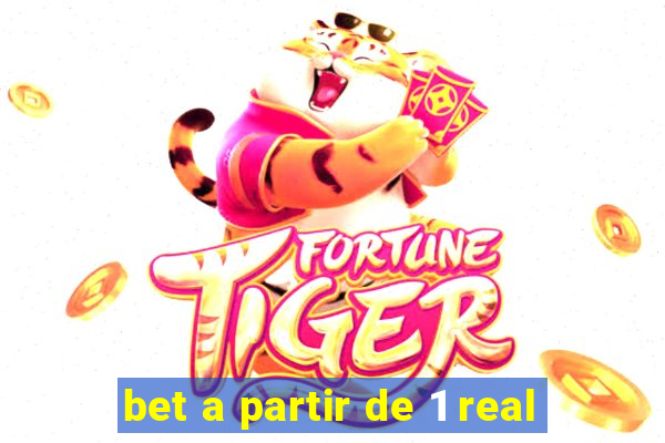 bet a partir de 1 real