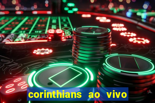 corinthians ao vivo multi canais