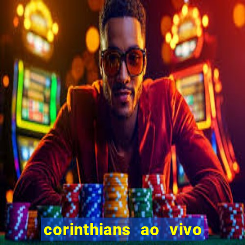 corinthians ao vivo multi canais