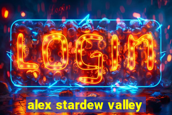 alex stardew valley