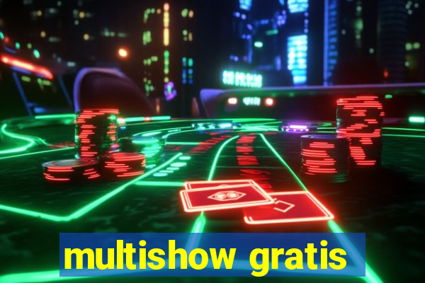 multishow gratis