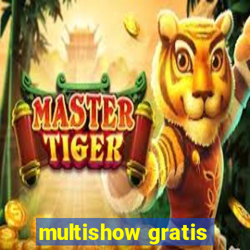 multishow gratis