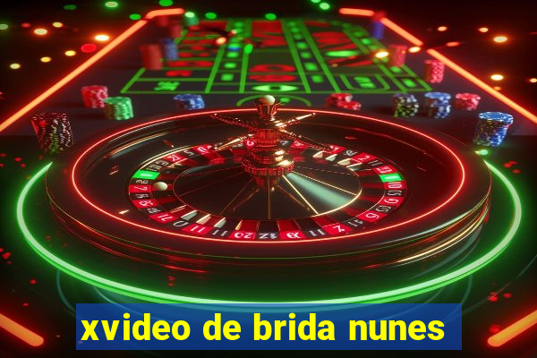 xvideo de brida nunes