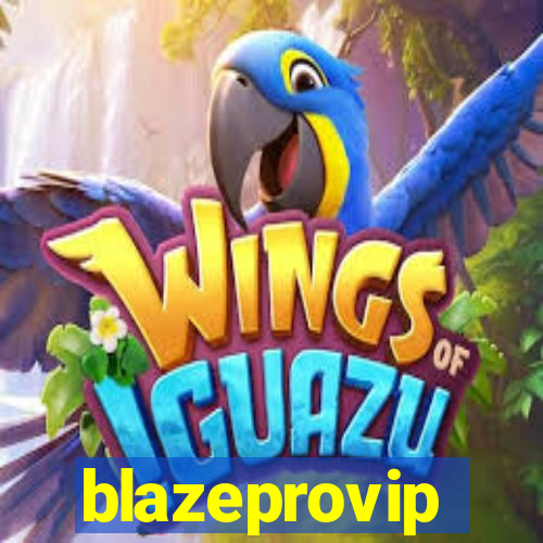 blazeprovip