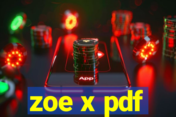 zoe x pdf