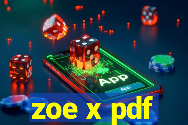 zoe x pdf