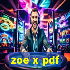 zoe x pdf