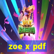 zoe x pdf