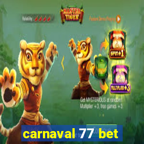 carnaval 77 bet