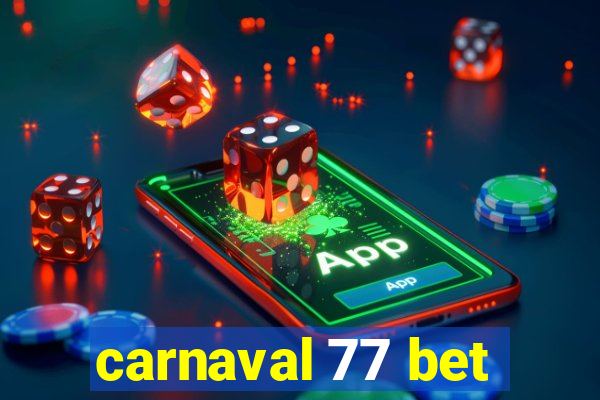 carnaval 77 bet