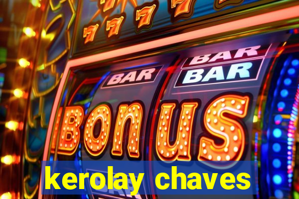 kerolay chaves