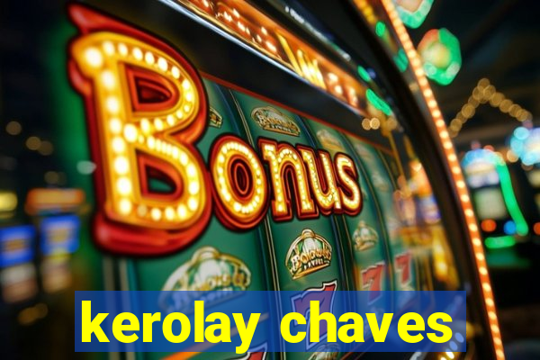 kerolay chaves