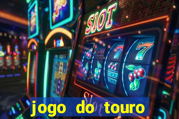 jogo do touro plataforma nova