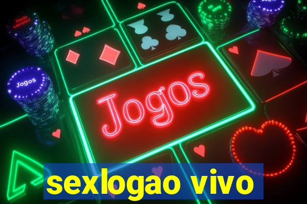 sexlogao vivo