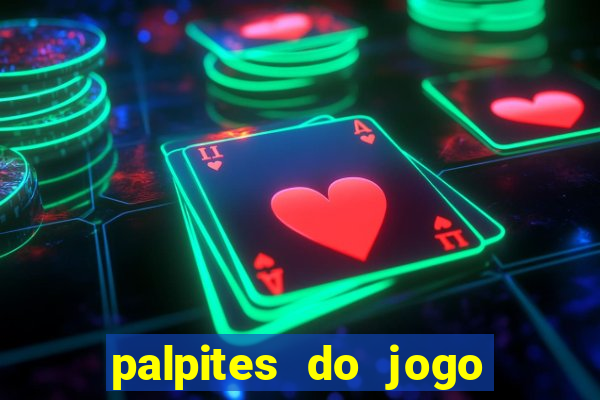 palpites do jogo aberto hoje