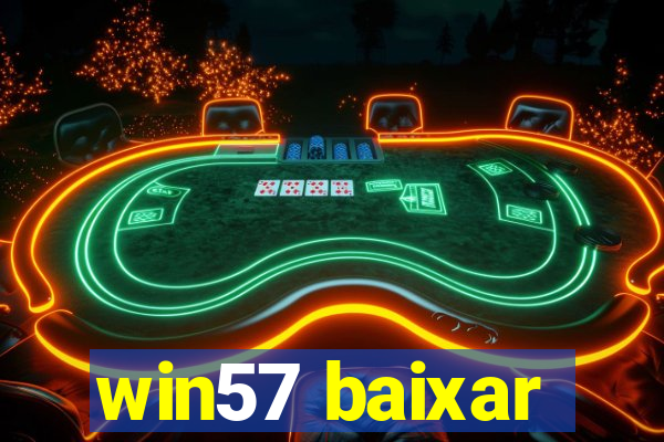 win57 baixar