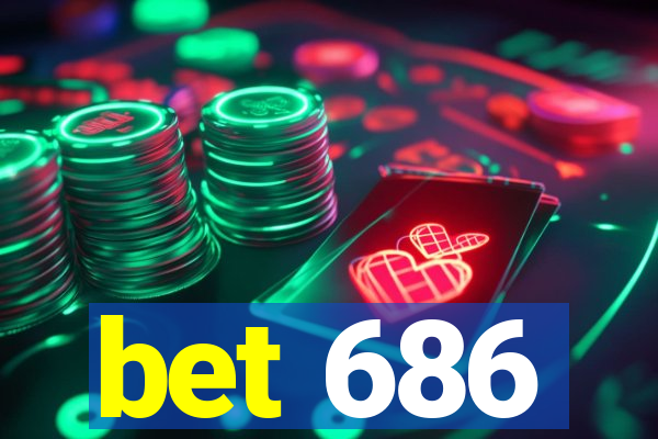 bet 686